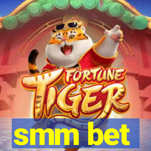 smm bet